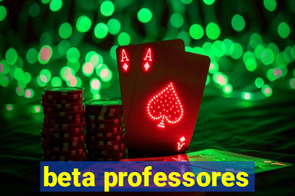 beta professores